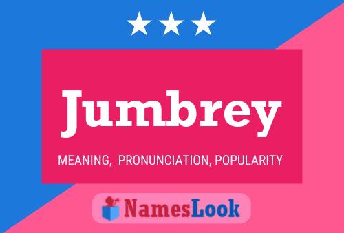 Jumbrey Name Poster