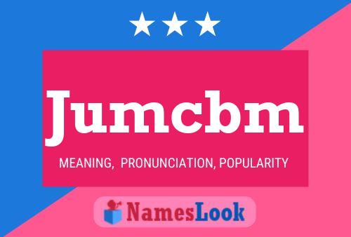 Jumcbm Name Poster