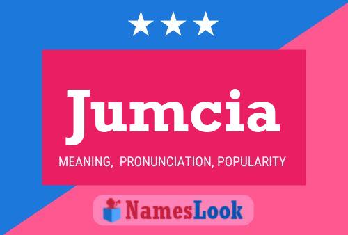 Jumcia Name Poster