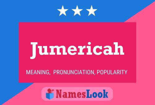 Jumericah Name Poster