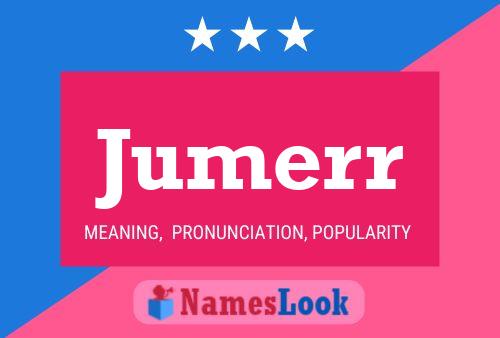 Jumerr Name Poster