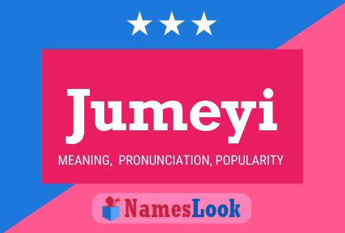 Jumeyi Name Poster