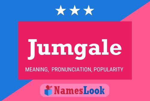 Jumgale Name Poster