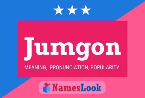 Jumgon Name Poster