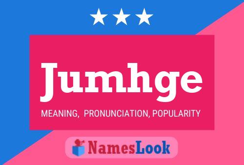 Jumhge Name Poster