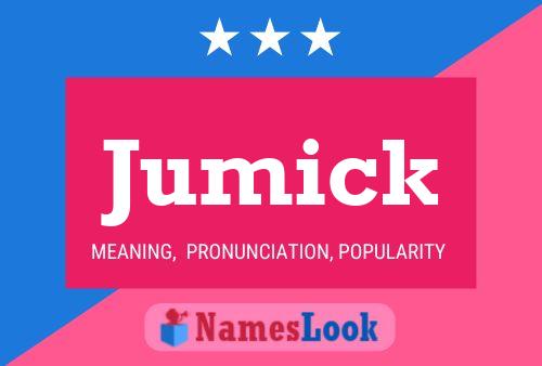 Jumick Name Poster