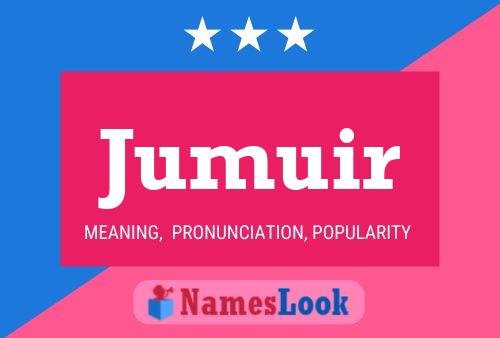 Jumuir Name Poster