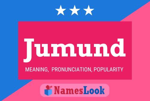 Jumund Name Poster