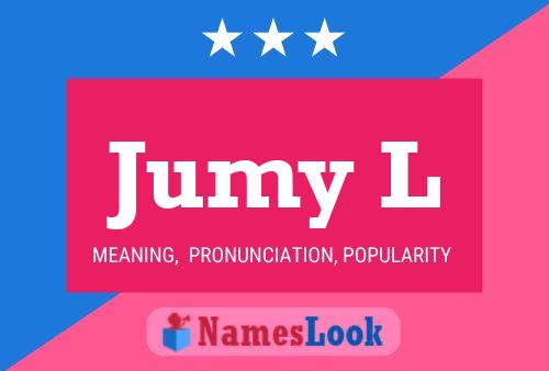 Jumy L Name Poster