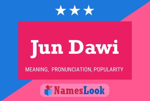 Jun Dawi Name Poster