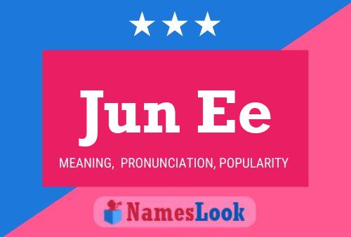 Jun Ee Name Poster