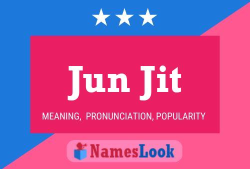 Jun Jit Name Poster