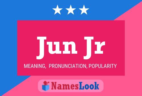 Jun Jr Name Poster