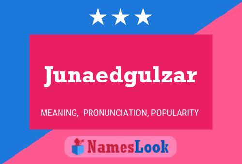 Junaedgulzar Name Poster