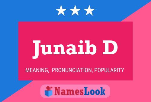 Junaib D Name Poster