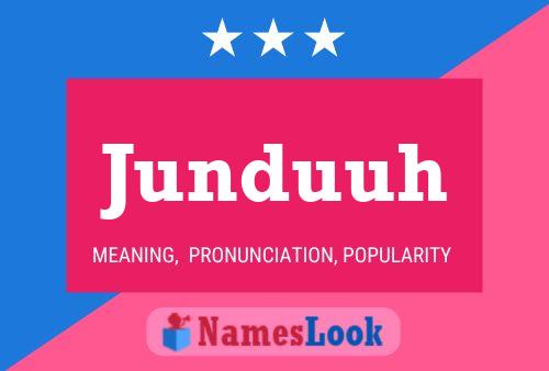 Junduuh Name Poster