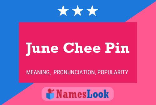 June Chee Pin Name Poster