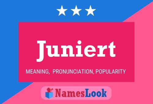 Juniert Name Poster