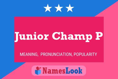 Junior Champ P Name Poster