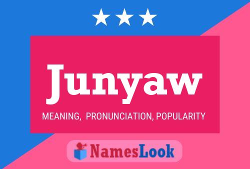 Junyaw Name Poster