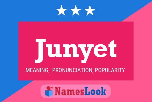 Junyet Name Poster