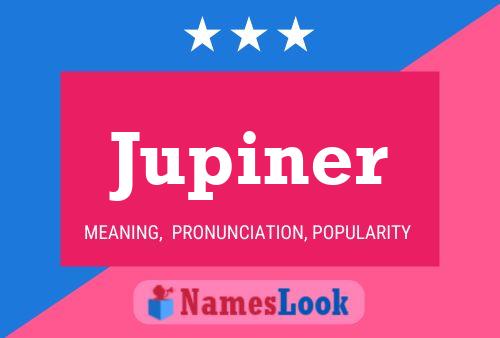 Jupiner Name Poster