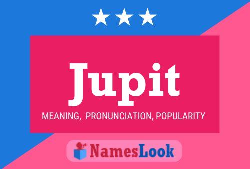 Jupit Name Poster