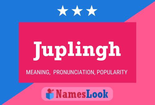 Juplingh Name Poster