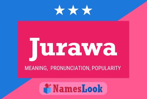 Jurawa Name Poster