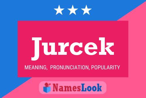 Jurcek Name Poster