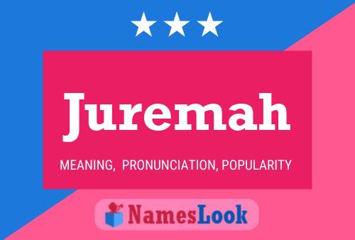 Juremah Name Poster