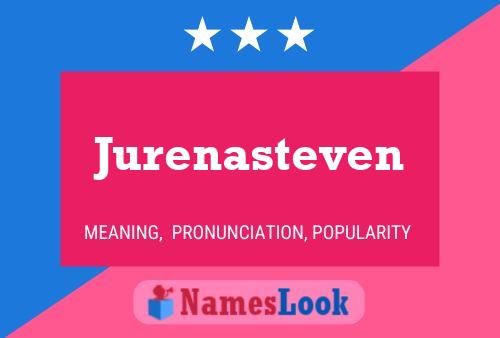 Jurenasteven Name Poster