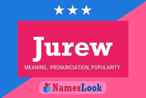 Jurew Name Poster