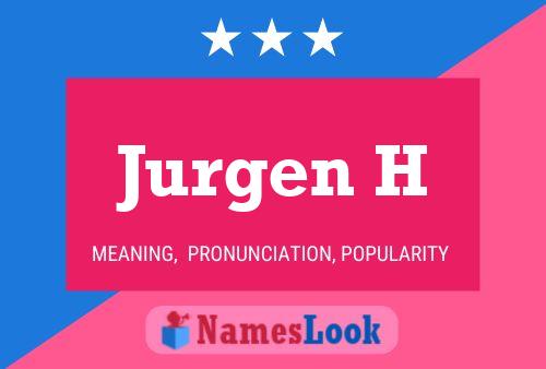 Jurgen H Name Poster