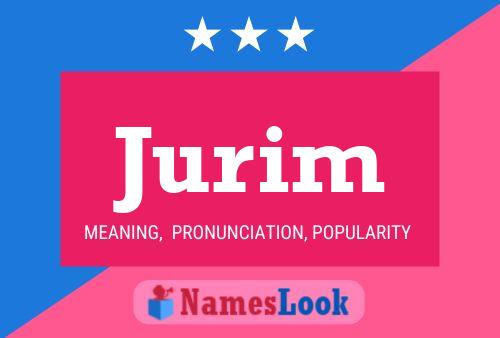 Jurim Name Poster