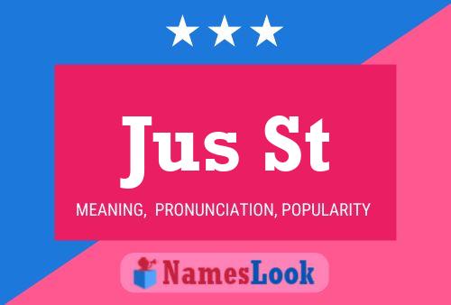 Jus St Name Poster