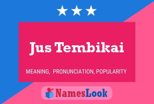 Jus Tembikai Name Poster