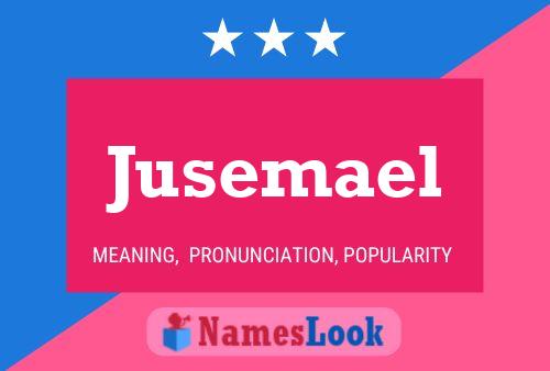 Jusemael Name Poster