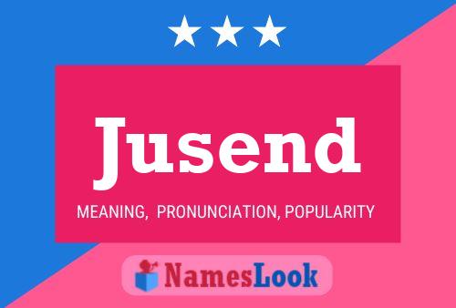 Jusend Name Poster