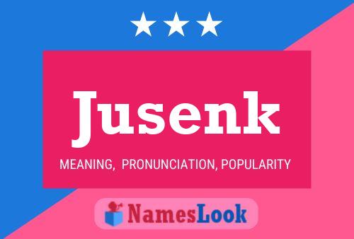 Jusenk Name Poster