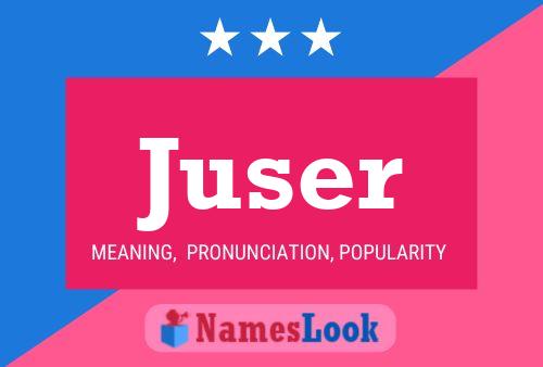 Juser Name Poster