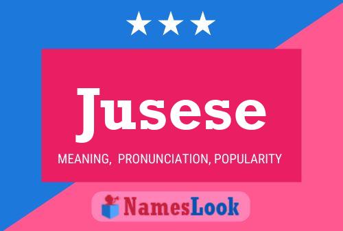 Jusese Name Poster