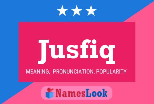 Jusfiq Name Poster