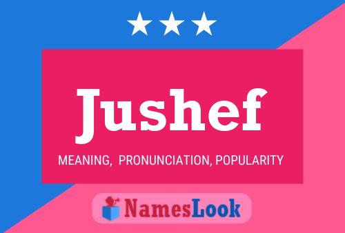 Jushef Name Poster