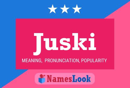 Juski Name Poster