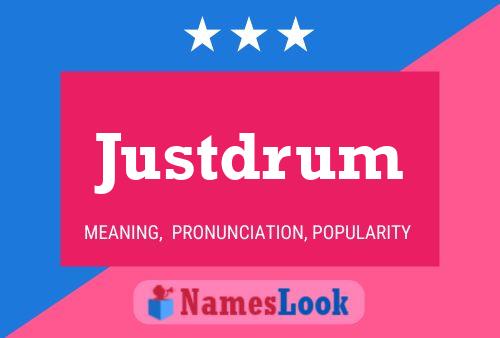 Justdrum Name Poster