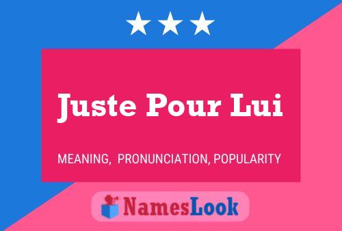 Juste Pour Lui Name Poster