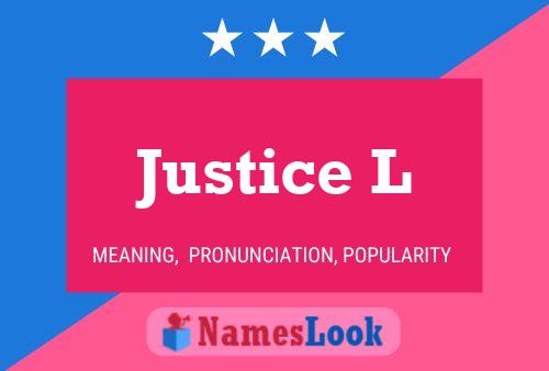 Justice L Name Poster