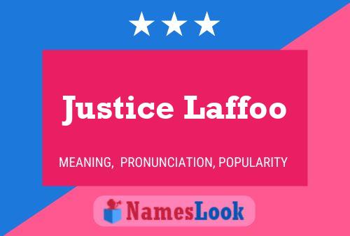 Justice Laffoo Name Poster