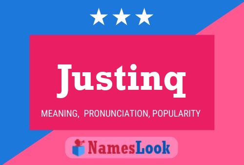 Justinq Name Poster